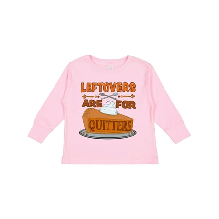 

Inktastic Leftovers Are for Quitters with Pumpkin Pie Gift Toddler Boy or Toddler Girl Long Sleeve T-Shirt