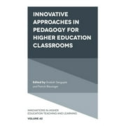 Innovations in Higher Education Teaching and Learning: Innovative Approaches in Pedagogy for Higher Education Classrooms (Hardcover)