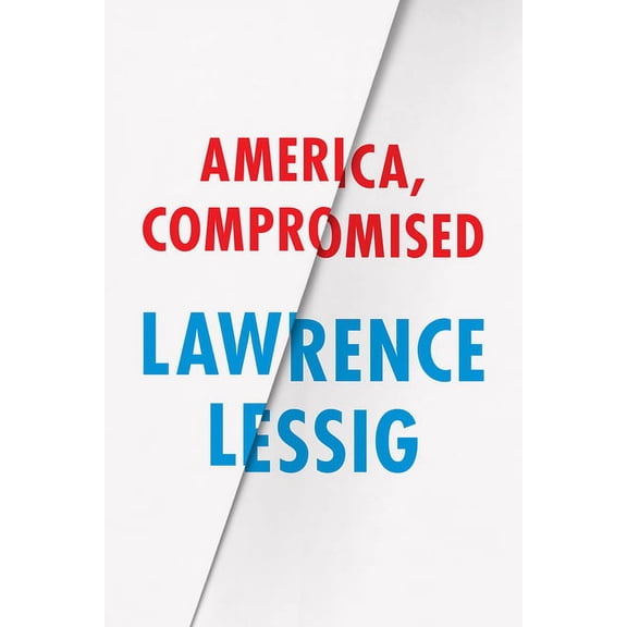 Berlin Family Lectures America, Compromised, (Hardcover)