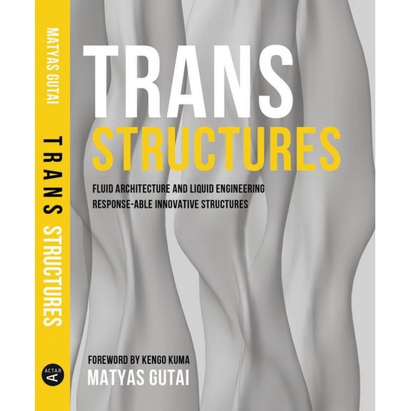 Trans Structures: Fluid Architecture and Liquid Engineering (Paperback)