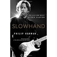 thumbnail image 1 of Pre-Owned Slowhand: The Life and Music of Eric Clapton, 9780316560436, 031656043X, Hardcover, First Edition edition, 1 of 1