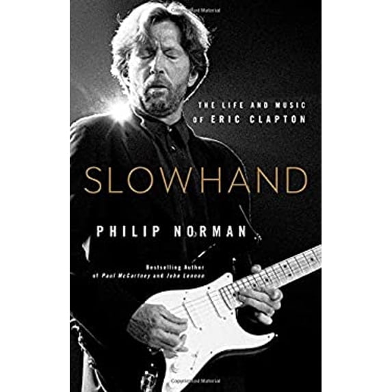 Pre-Owned Slowhand: The Life and Music of Eric Clapton, 9780316560436, 031656043X, Hardcover, First Edition edition