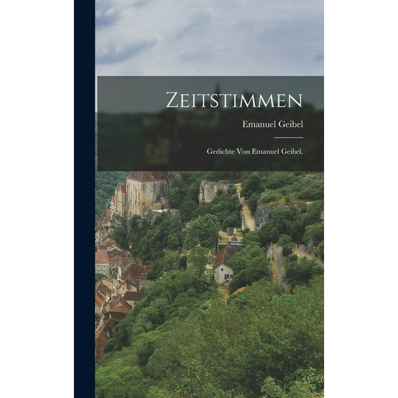 Zeitstimmen: Gedichte von Emanuel Geibel. (Hardcover)