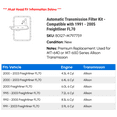 thumbnail image 2 of Automatic Transmission Filter Kit - Compatible with 1991 - 2005 Freightliner FL70 1992 1993 1994 1995 1996 1997 1998 1999 2000 2001 2002 2003 2004, 2 of 2