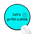 thumbnail image 1 of Prenez un Verre Bar Pub Relax Tapis de Souris Bureau Tapis Rond pour Ordinateur, 1 of 2