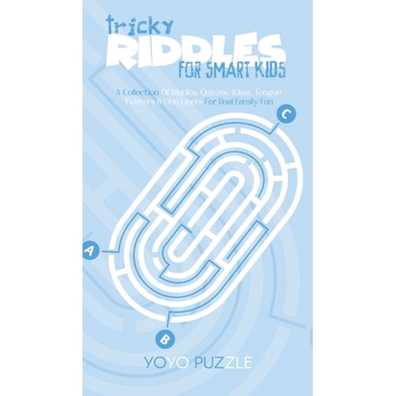 Pre-Owned Tricky Riddles for Smart Kids: A Collection of Riddles, Quizzes, Jokes, Tongue Twisters & One Liners for Real Family Fun (Hardcover) 1802086986 9781802086980