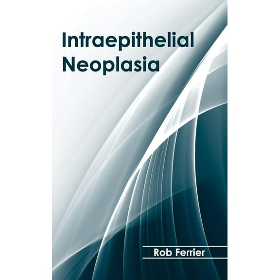Intraepithelial Neoplasia, (Hardcover)