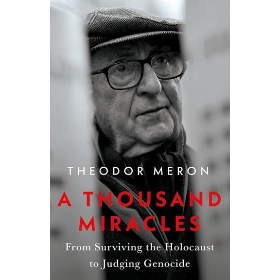 A Thousand Miracles: From Surviving the Holocaust to Judging Genocide, (Hardcover)