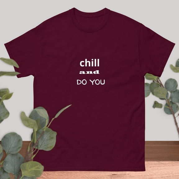 chill and do you (Maroon, S)