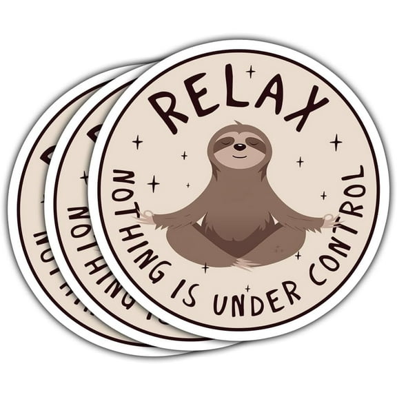3 Pcs Relax Nothing is Under Control Sticker Chilling Sloth Yoga Stickers, Funny Sarcastic Adults Decal Inspirational Quote - Vinyl Sticker 3 Inches for Water Bottles Laptop Phone Car Helmet Hard Hat
