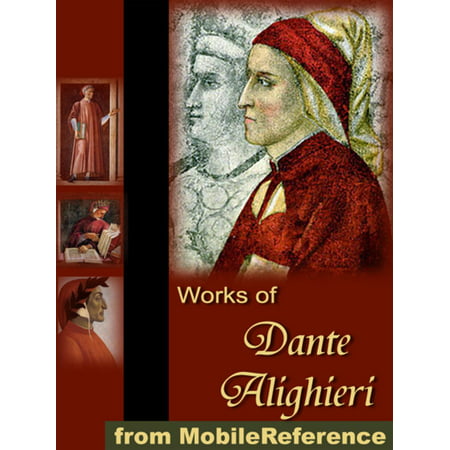 Works Of Dante Alighieri: Includes The Divine Comedy In Three Translations (With One Version Illustrated By Gustave Dore). (Mobi Collected Works) - (Best Version Of The Divine Comedy)