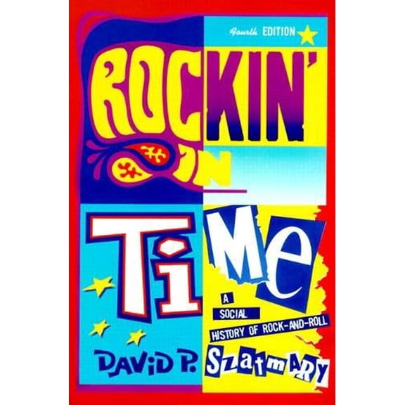 Pre-Owned Rockin' in Time: A Social History of Rock and Roll (4th Edition), 9780130226365, 013022636X, Paperback, 4th Edition edition