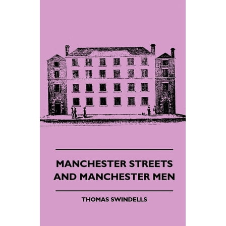 Manchester Streets and Manchester Men, (Paperback)