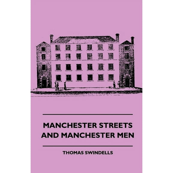 Manchester Streets and Manchester Men, (Paperback)