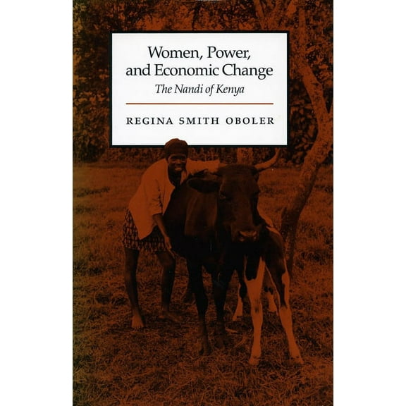 Women, Power, and Economic Change: The Nandi of Kenya, (Hardcover)