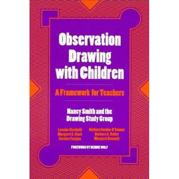 Pre-Owned Observation Drawing with Children: A Framework for Teachers (Paperback) 0807736910 9780807736913