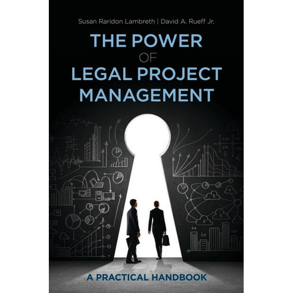The Power of Legal Project Management, (Paperback)