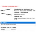 thumbnail image 2 of Door Window Belt Weatherstrip Set 2 Piece Set - Compatible with 1992 - 1999 Chevy K1500 Suburban 1993 1994 1995 1996 1997 1998, 2 of 2