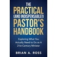 thumbnail image 2 of The Practical (and Indispensable!) Pastor's Handbook: Exploring What You Actually Need to Do as a 21st Century Minister, (Paperback), 2 of 2