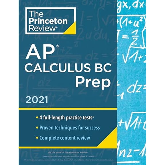 Pre-Owned Princeton Review AP Calculus BC Prep, 2021: 4 Practice Tests + Complete Content Review + Strategies (Paperback) by The Princeton Review
