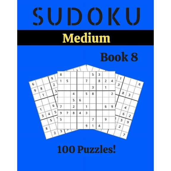 Sudoku Medium Book 8: 100 Sudoku for Adults - Large Print - Medium Difficulty - Solutions at the End - 8'' x 10'' (Paperback)(Large Print)