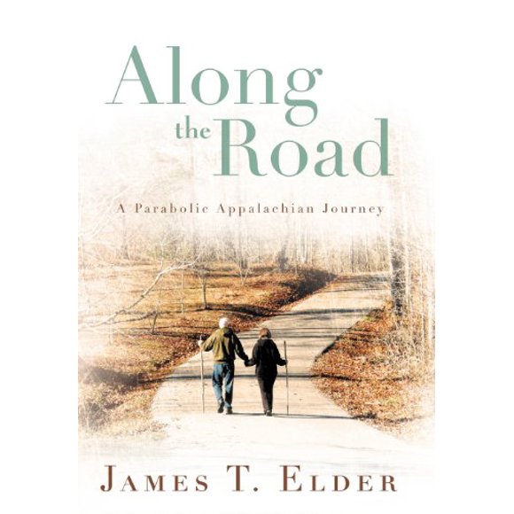 Along the Road: un Voyage Appalachien Parabolique [Relié] Aîné, James T.