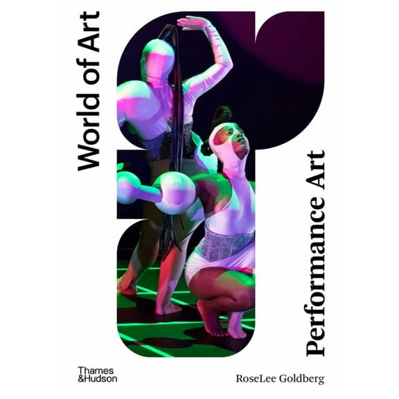 World of Art Performance Art: From Futurism to the Present, (Paperback)