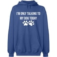 thumbnail image 2 of OXI Hoodie Sweatshirt - Only Talking To My Dog, Basic Casual Hoodie for Men's and Women Fleece Hoodie Long Sleeve - Indigo Blue 3X-Large, 2 of 3