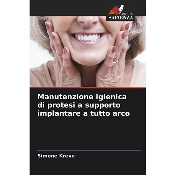 Manutenzione igienica di protesi a supporto implantare a tutto arco, (Paperback)