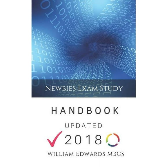 Newbies Exam Study Handbook: Expert Guidance for Beginners (Paperback)