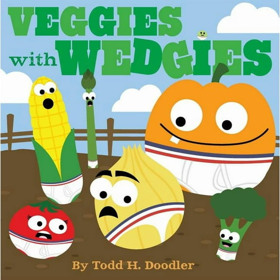 Veggies with Wedgies, (Hardcover)