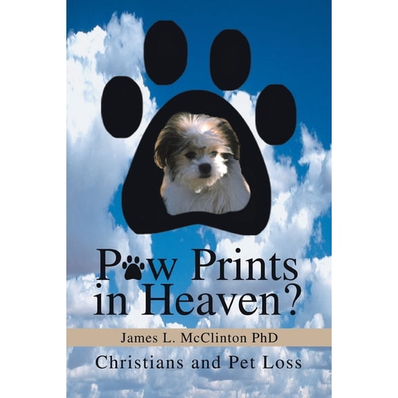 Paw Prints in Heaven?: Christians and Pet Loss, (Paperback)