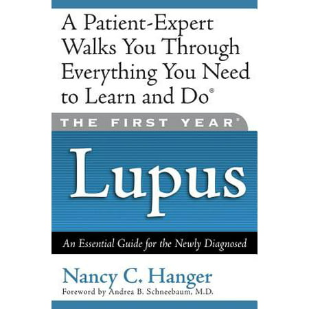 The First Year: Lupus : An Essential Guide for the Newly