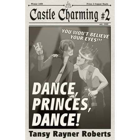 Dance, Princes, Dance (Castle Charming #2) - (Prince Dance India Dance Best Performance)