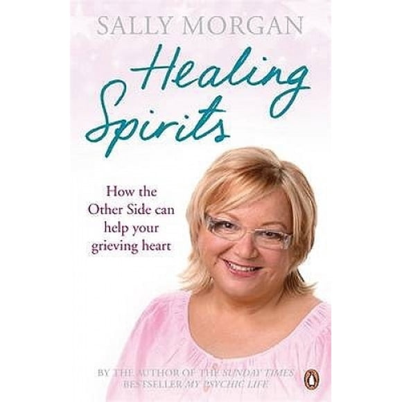 Healing Spirits. Sally Morgan