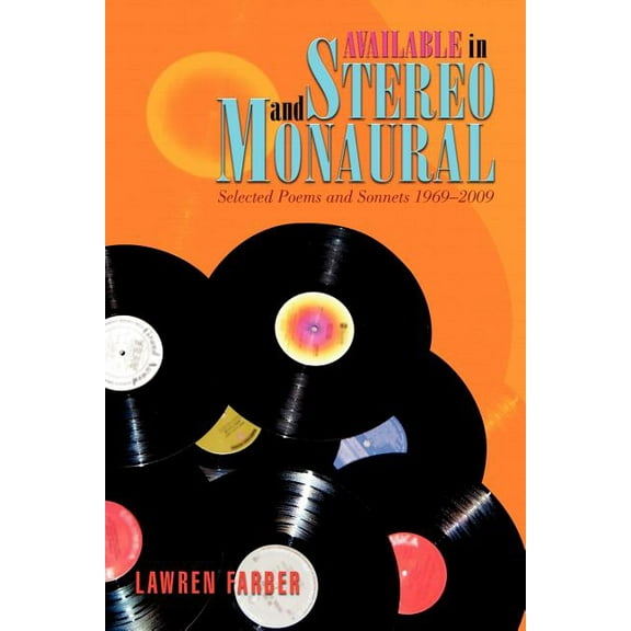 Available in Stereo and Monaural: Selected Poems and Sonnets 1969-2009 (Paperback)