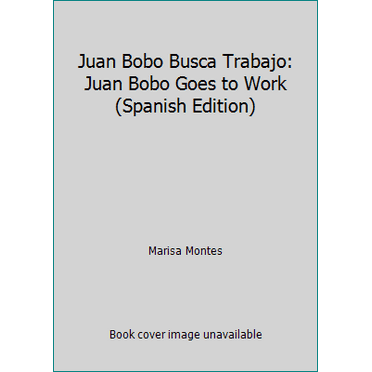 Pre-Owned Juan Bobo Busca Trabajo: Juan Bobo Goes to Work (Spanish Edition) (Paperback) 0061136816 9780061136818