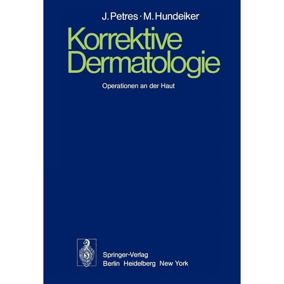 Korrektive Dermatologie: Operationen an Der Haut, (Paperback)