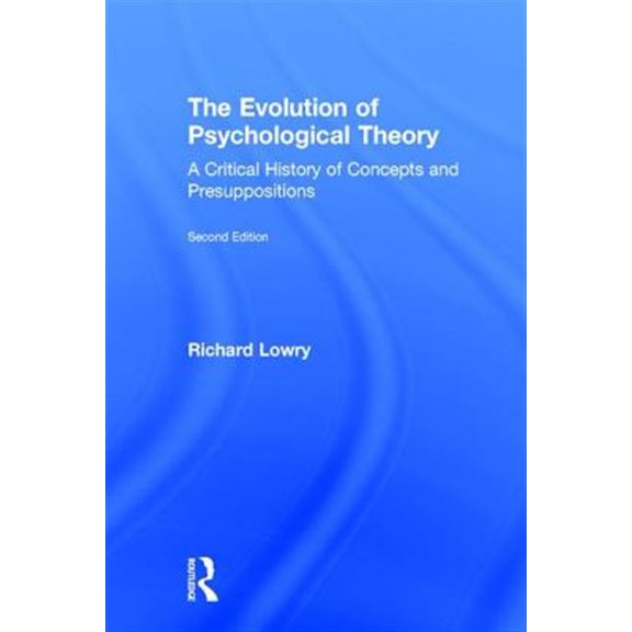 Pre-Owned The Evolution of Psychological Theory: A Critical History of Concepts and Presuppositions, (Hardcover)