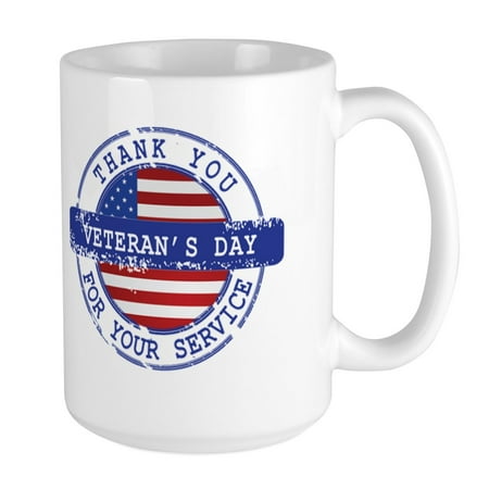 CafePress - Thank You For Your Service Veterans Day Shirt - 15 oz Ceramic Large