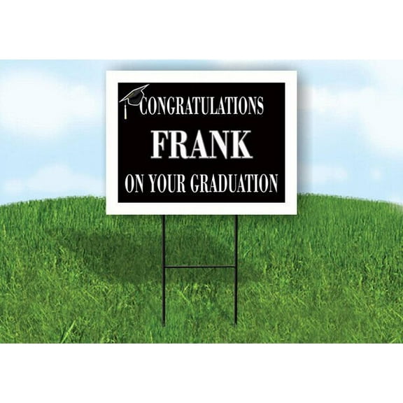 FRANK CONGRATULATIONS GRADUATION 18 in x 24 in Yard Sign Road Sign with Stand