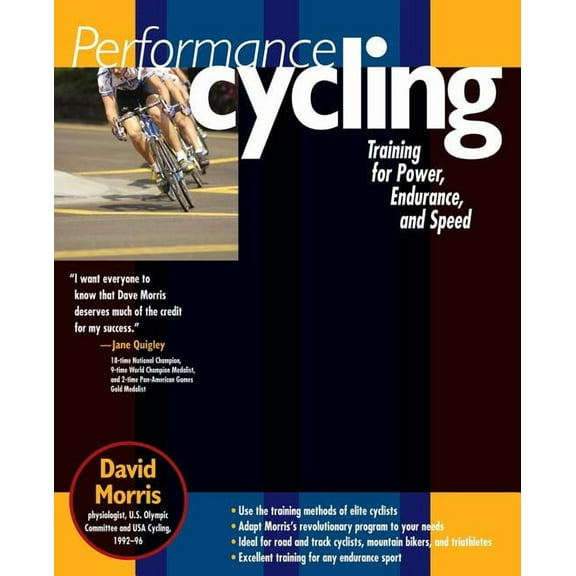 Performance Cycling: Training for Power, Endurance, and Speed, (Paperback)