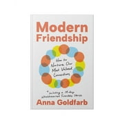 Modern Friendship : How to Nurture Our Most Valued Connections (Hardcover)