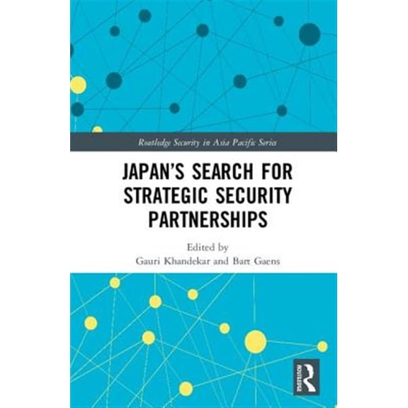 Pre-Owned Routledge Security in Asia Pacific Japans Search for Strategic Security Partnerships, (Hardcover)
