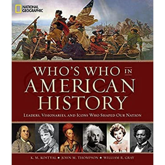Pre-Owned Who's Who in American History : Leaders, Visionaries, and Icons Who Shaped Our Nation 9781426218347