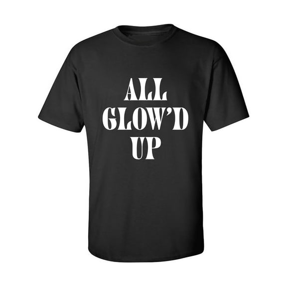 All Glow'd Up Adult Short Sleeve T-shirt
