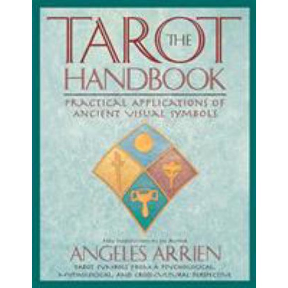 The Tarot Handbook : Practical Applications of Ancient Visual Symbols 9780874778953 Used / Pre-owned
