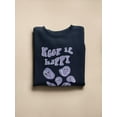 thumbnail image 3 of Keep It Happy! Sweatshirt Women -Image by Shutterstock, Female Medium, 3 of 4