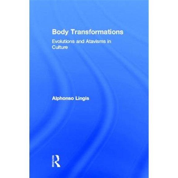 Pre-Owned Body Transformations: Evolutions and Atavisms in Culture, (Hardcover)