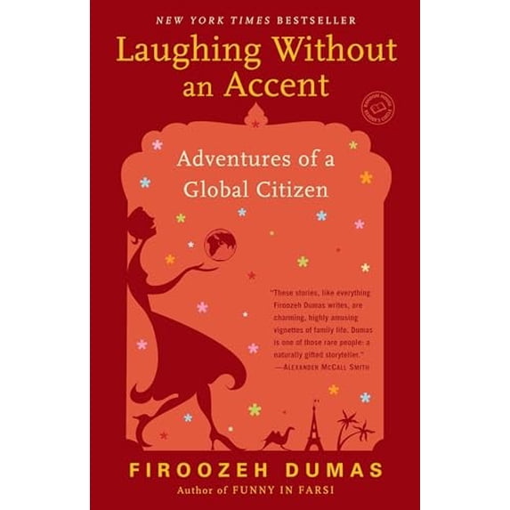 Pre-Owned Laughing Without an Accent: Adventures of an Iranian American, at Home and Abroad (Paperback) 0345499573 9780345499578